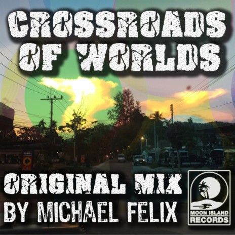 Crossroads of Worlds (Original Mix)