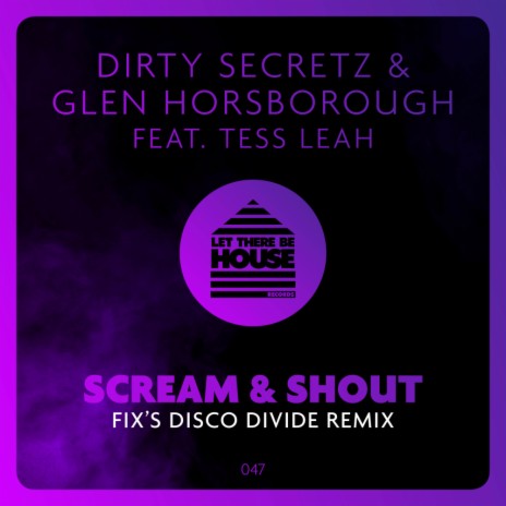 Scream & Shout (Fix's Disco Divide Extended Remix) ft. Glen Horsborough & Tess Leah | Boomplay Music