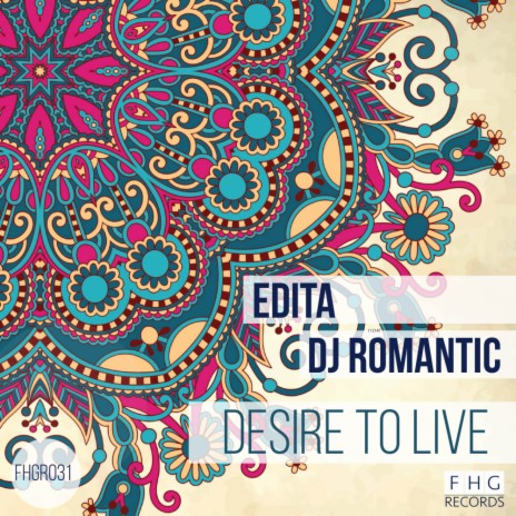 Desire To Live (Radio Mix) ft. DJ Romantic | Boomplay Music