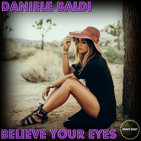 Believe Your Eyes (Original Mix)