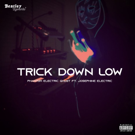 Trick Down Low ft. Josephine Electric | Boomplay Music