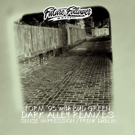 Dark Alley Remixes (Frenk Dublin Remix) ft. Bud Green | Boomplay Music