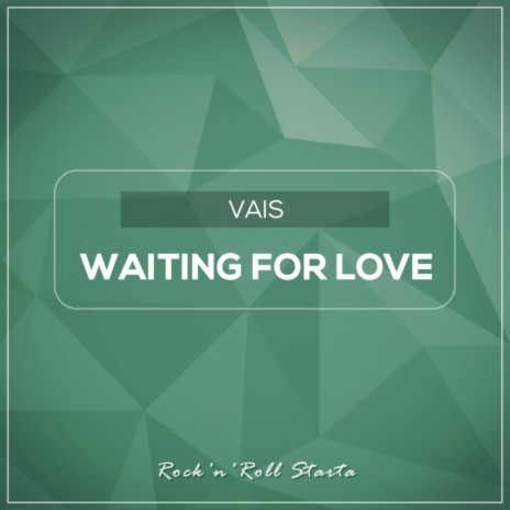 Waiting For Love (Original Mix)