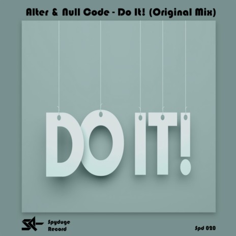 Do It! (Original Mix) ft. Null Code | Boomplay Music