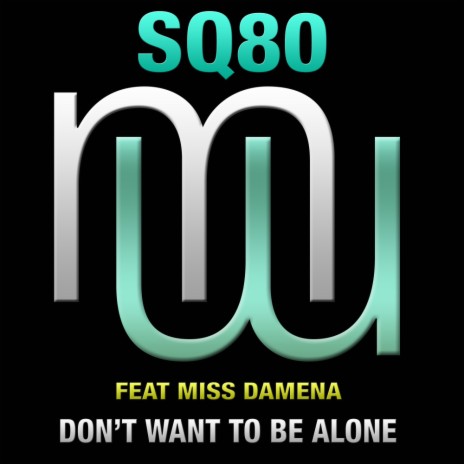 Don't Want To Be Alone (Radio Edit) ft. Miss Damena