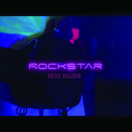 Rockstar ft. Hazer | Boomplay Music