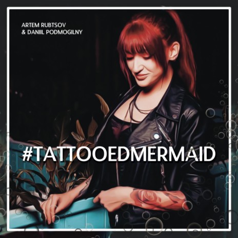Tattooedmermaid (Original Mix) ft. Daniil Podmogilny