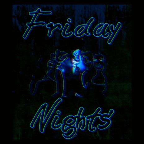 Friday Nights | Boomplay Music