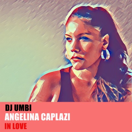 In Love (Original Mix) ft. Angelina Caplazi | Boomplay Music