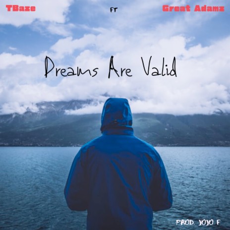 Dreams Are Valid ft. Great Adamz | Boomplay Music