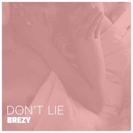 Don't Lie | Boomplay Music