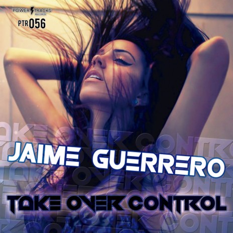 Take Over Control (Original Mix) | Boomplay Music