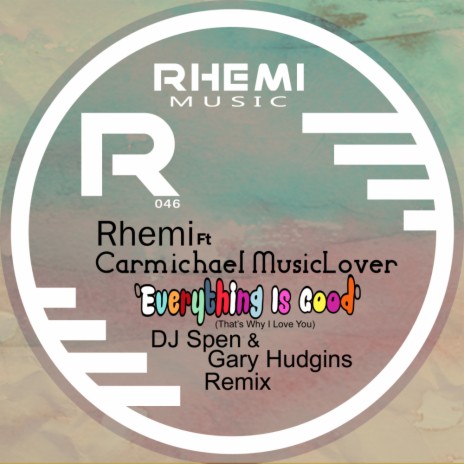 Everything Is Good (DJ Spen & Gary Hudgins Remix Instrunmental No Solo) ft. Carmichael MusicLover