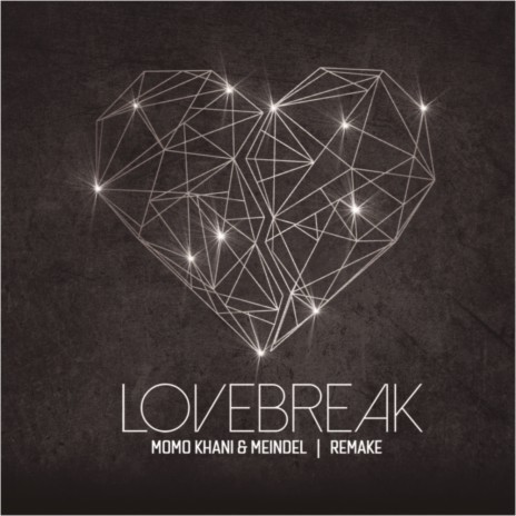 Lovebreak (Remake) ft. Meindel | Boomplay Music