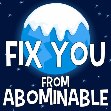 Fix You (From "Abominable") | Boomplay Music