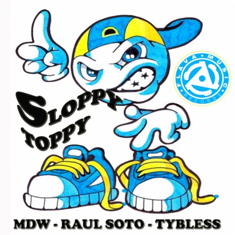 Sloppy Toppy (Dirty Acapella Mix) ft. Raul Soto & Ty Bless