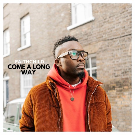 Come A Long Way | Boomplay Music