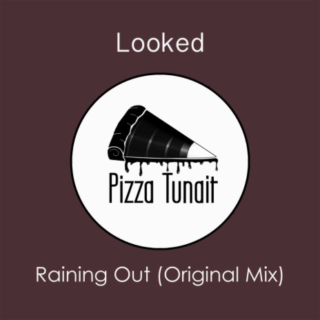 Raining Out (Original Mix) | Boomplay Music
