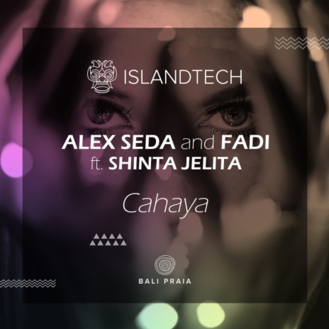 Cahaya (Original Mix) ft. Fadi (Bali) & Shinta Jelita