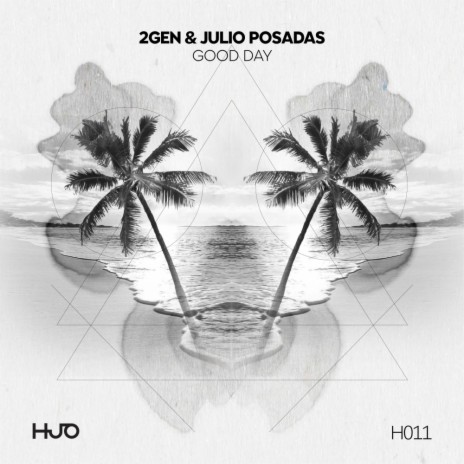 Good Day (Original Mix) ft. Julio Posadas | Boomplay Music