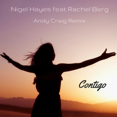 Contigo (Andy Craig Remix) ft. Rachel Berg