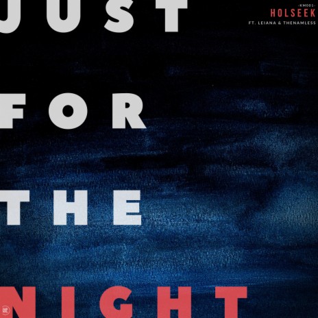 Just for the Night ft. Leiana & TheNamless | Boomplay Music