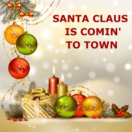 Santa Claus Is Comin' to Town (Sleigh Bells) | Boomplay Music