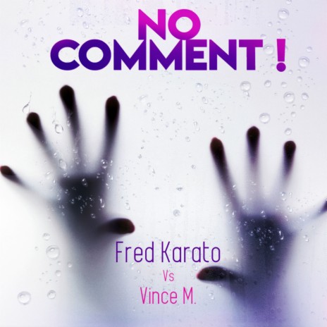 No Comment (Radio Edit Original) ft. Vince M. | Boomplay Music