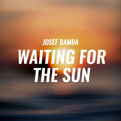 Waiting for the Sun | Boomplay Music