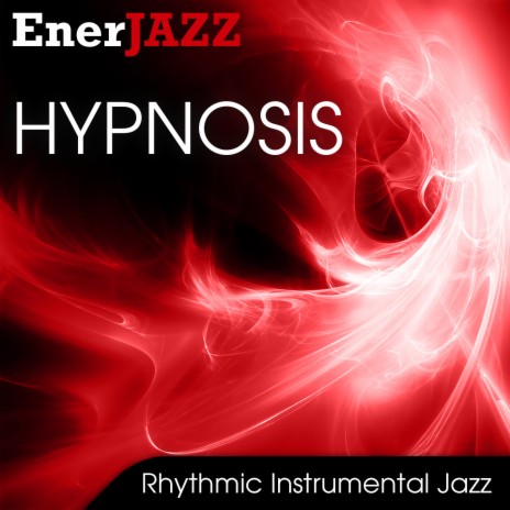 Whatever (Ener-Jazz: Hypnosis Version) | Boomplay Music