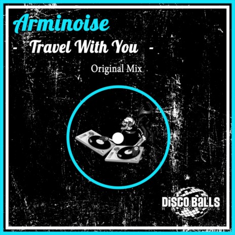 Travel With You (Original Mix)