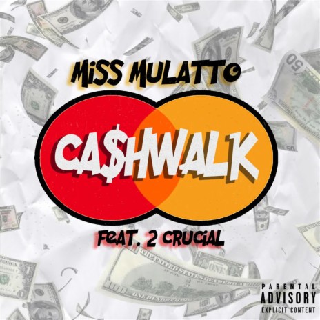 Cash Walk (feat. 2-Crucial) | Boomplay Music