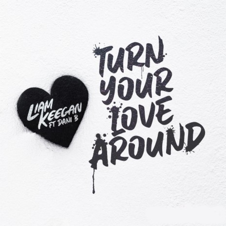 Turn Your Love Around (David Nye Remix) ft. Dani B | Boomplay Music