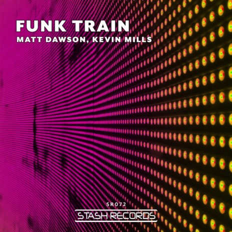 Funk Train (Original Mix) ft. Kevin Mills