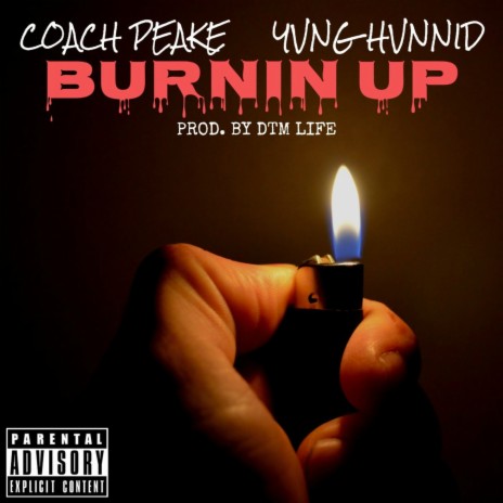 Burnin Up ft. Yvng Hvnnid | Boomplay Music