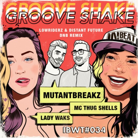 Groove Shake (Lowriderz & Distant Future Remix) ft. Mutantbreakz & Thug Shells | Boomplay Music