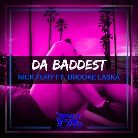 Da Baddest (Original Mix) ft. Brooke Laska | Boomplay Music