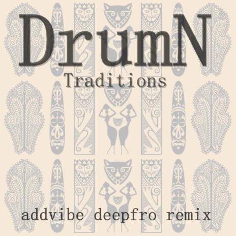 Traditions (Addvibe deepfro remix)