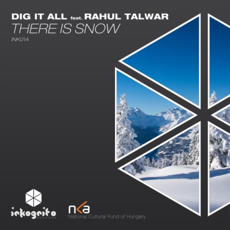 There Is Snow (Original Mix) ft. Rahul Talwar