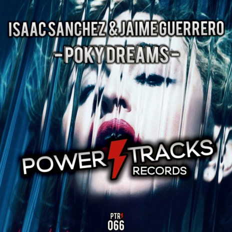 Poky Dreams (Original Mix) ft. Jaime Guerrero | Boomplay Music