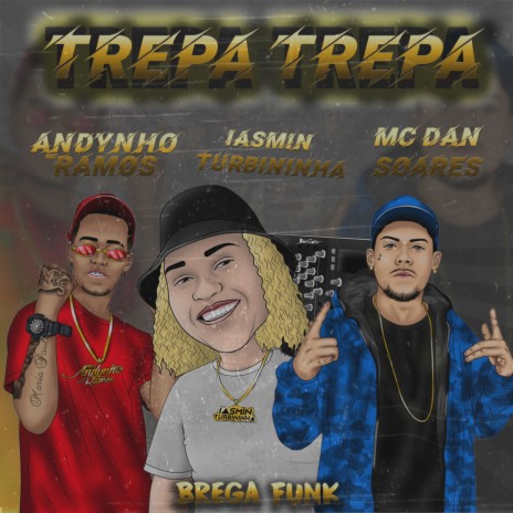 Trepa Trepa ft. Iasmin Turbininha, MC Dan Soares & Dan Soares NoBeat | Boomplay Music