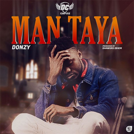 Man Taya (Prod by Shawers Ebiem) | Boomplay Music