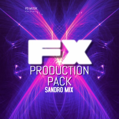 FX Production Pack (Original Mix) | Boomplay Music