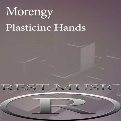 Plasticine Hands (Original Mix)