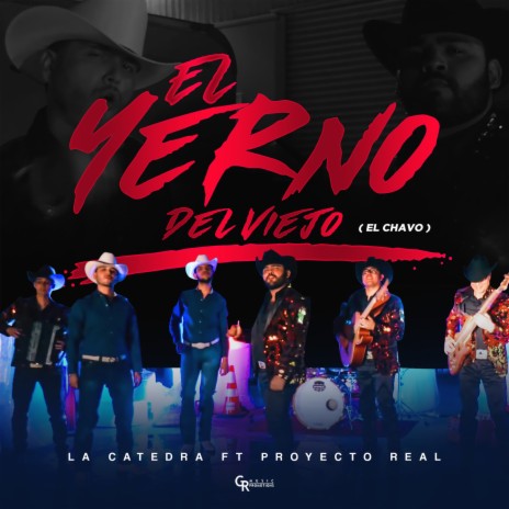 El Yerno del Viejo (El Chavo) ft. Proyecto Real