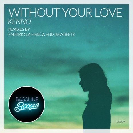 Without Your Love (Fabrizio La Marca Remix)