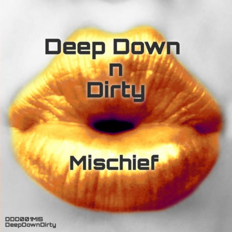 Deep Down N Dirty (Original Mix)