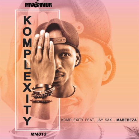 Mabebeza (Original Mix) ft. Jay Sax | Boomplay Music