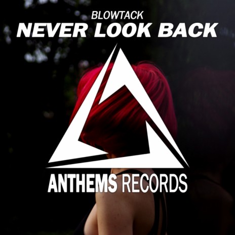 Never Look Back (Radio Edit) | Boomplay Music