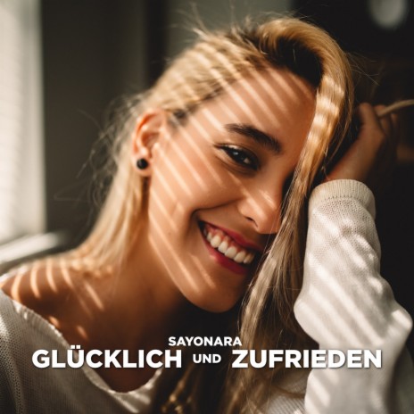 Glücklich und zufrieden | Boomplay Music